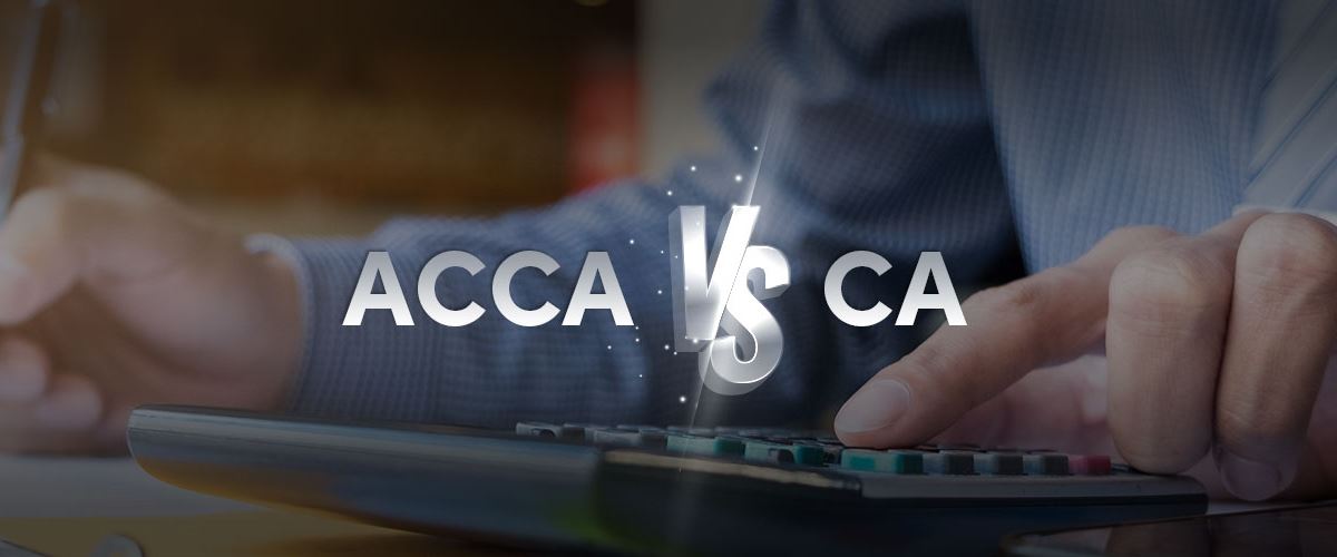 ACCA VS CA: Which Course is Right for you?